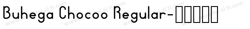 Buhega Chocoo Regular字体转换